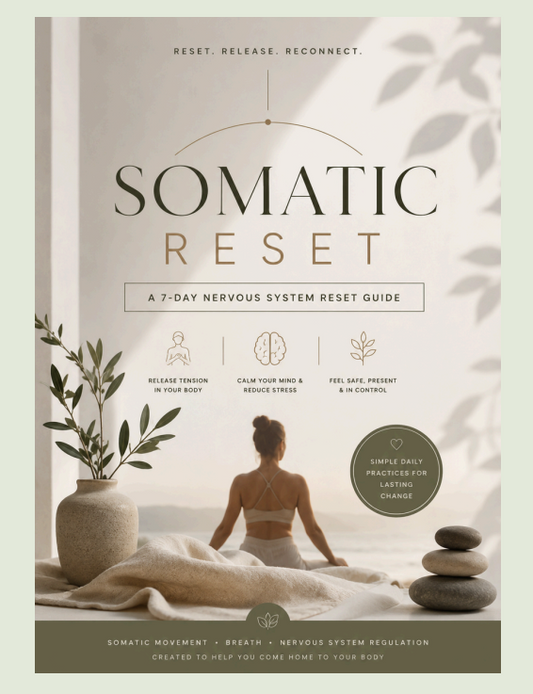 The Somatic Reset: A 7-day Nervous System Reset.